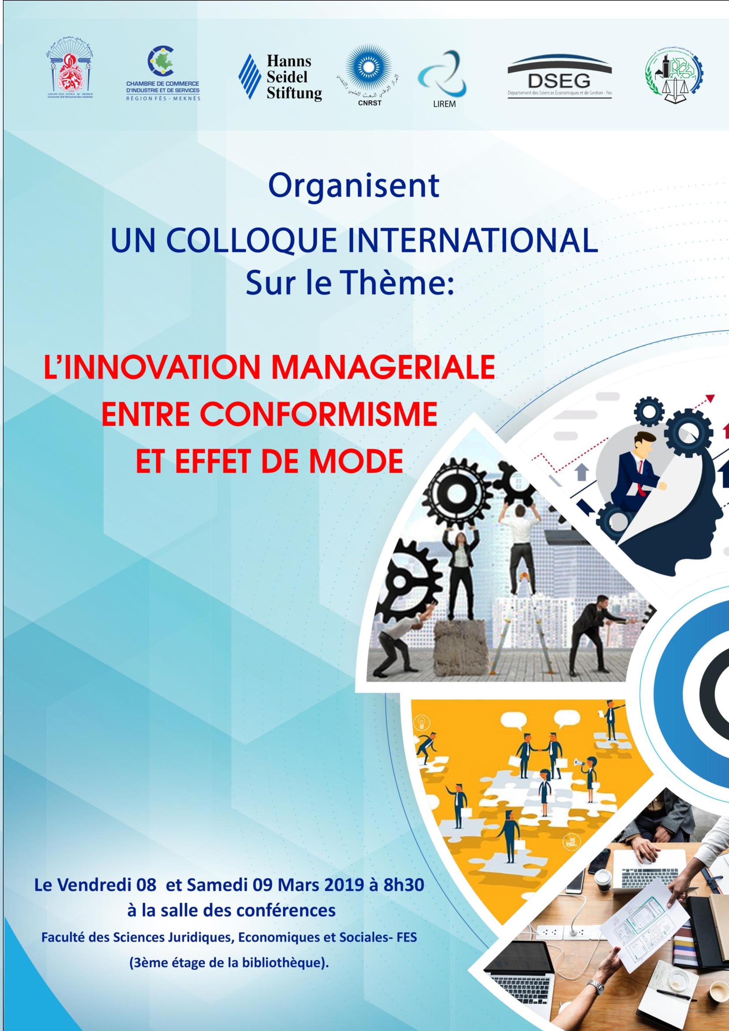 Fès, 08-09.03.2019, Colloque international « L’innovation managériale entre conformisme et effet de mode »